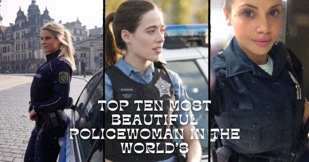 the Most Beautiful Policewoman in the World
